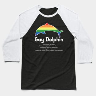 Gay Dolphin G2w - Can animals be gay series - meme gift t-shirt Baseball T-Shirt